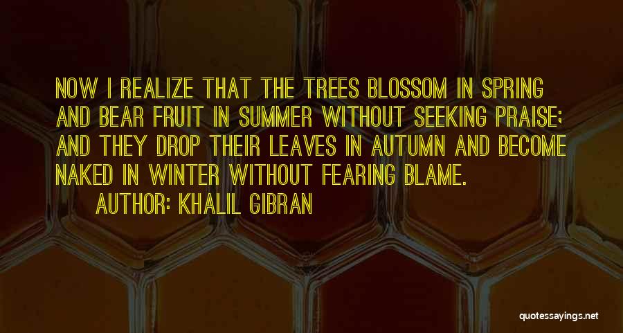 Trees Without Leaves Quotes By Khalil Gibran
