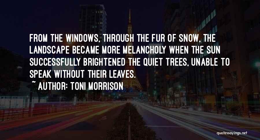 Trees Without Leaves Quotes By Toni Morrison