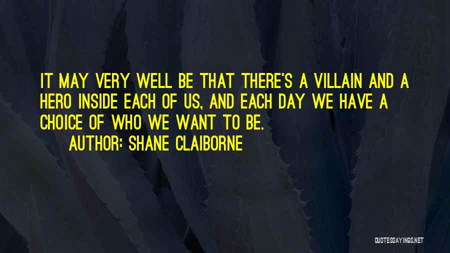 Trehan Quotes By Shane Claiborne