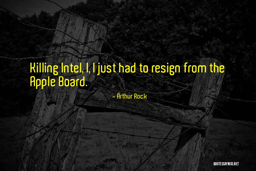 Trehyung Quotes By Arthur Rock Trehyung Quotes By Arthur Rock