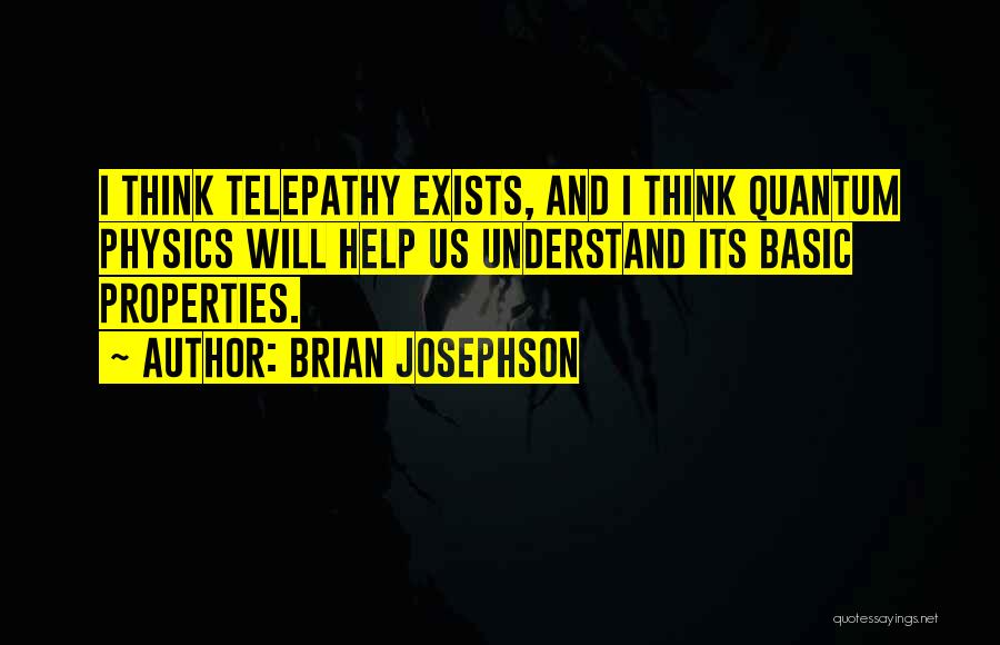 Treia Irs Quotes By Brian Josephson