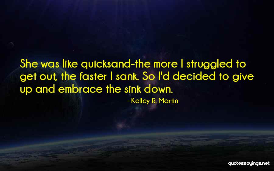 Treiman Ranch Quotes By Kelley R. Martin Treiman Ranch Quotes By Kelley R. Martin