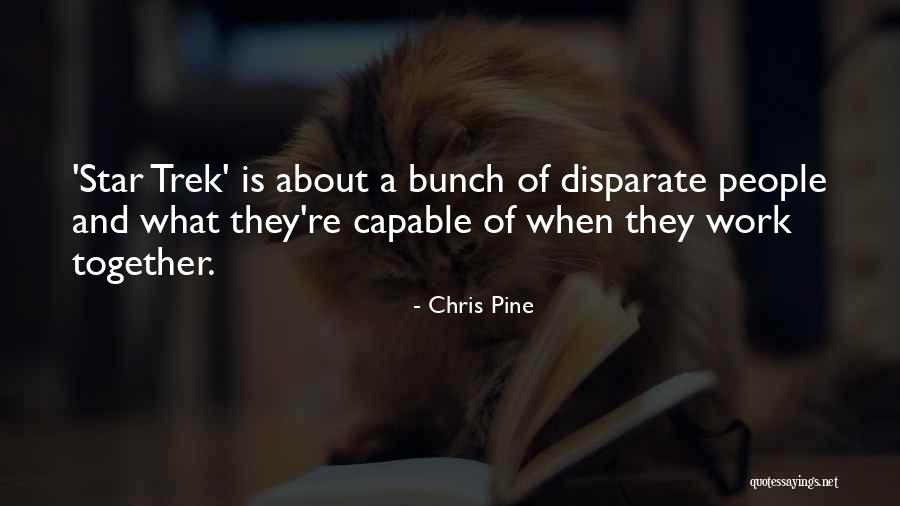 Trek Quotes By Chris Pine