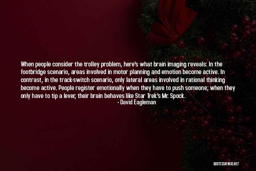 Trek Quotes By David Eagleman