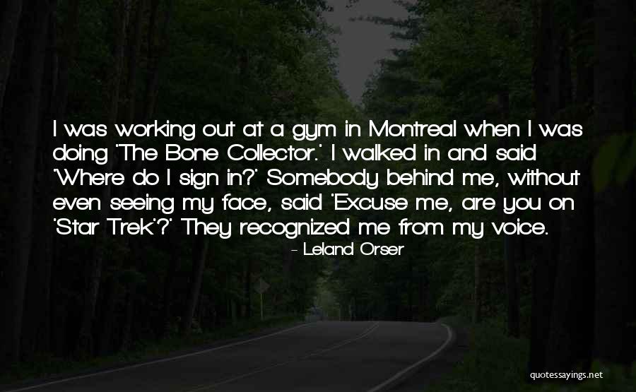 Trek Quotes By Leland Orser