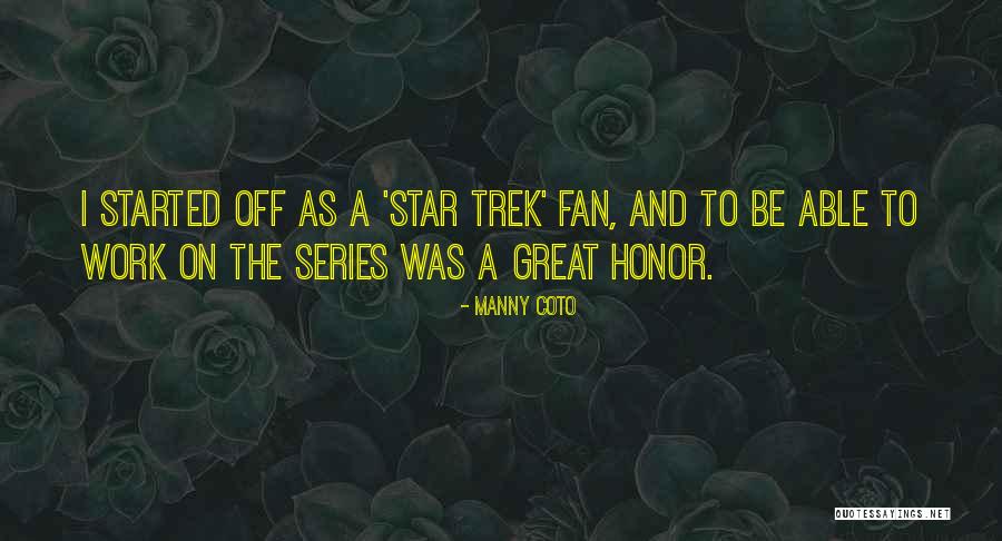 Trek Quotes By Manny Coto Trek Quotes By Manny Coto