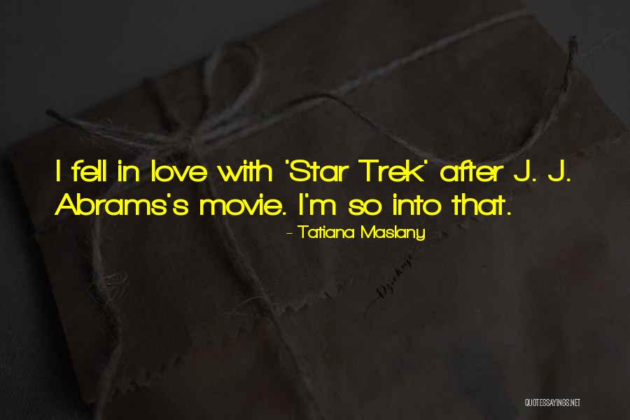 Trek Quotes By Tatiana Maslany