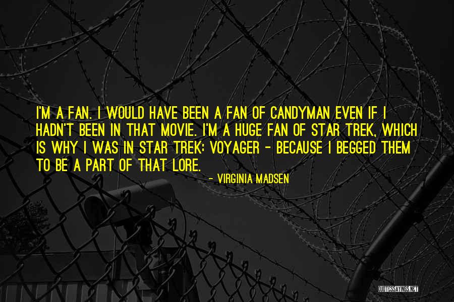 Trek Quotes By Virginia Madsen Trek Quotes By Virginia Madsen