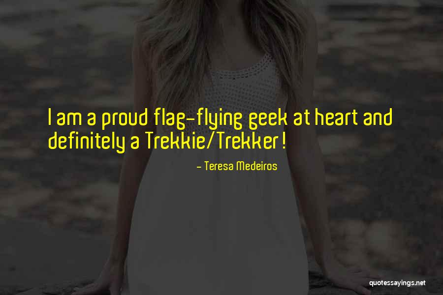 Trekkie Vs Trekker Quotes By Teresa Medeiros Trekkie Vs Trekker Quotes By Teresa Medeiros
