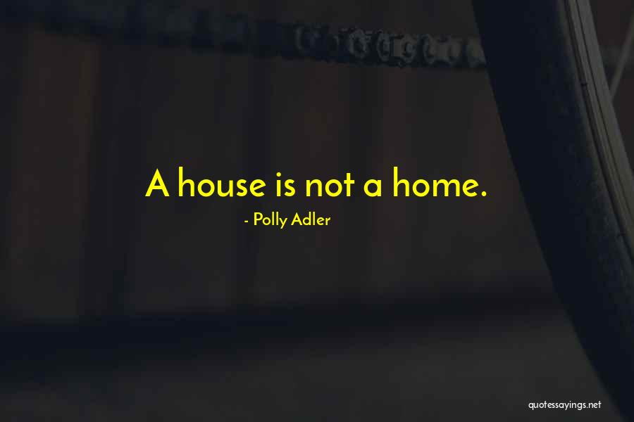 Trela Real Estate Quotes By Polly Adler Trela Real Estate Quotes By Polly Adler