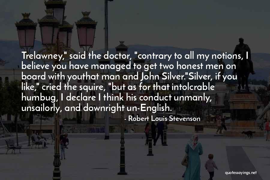 Trelawney Quotes By Robert Louis Stevenson Trelawney Quotes By Robert Louis Stevenson