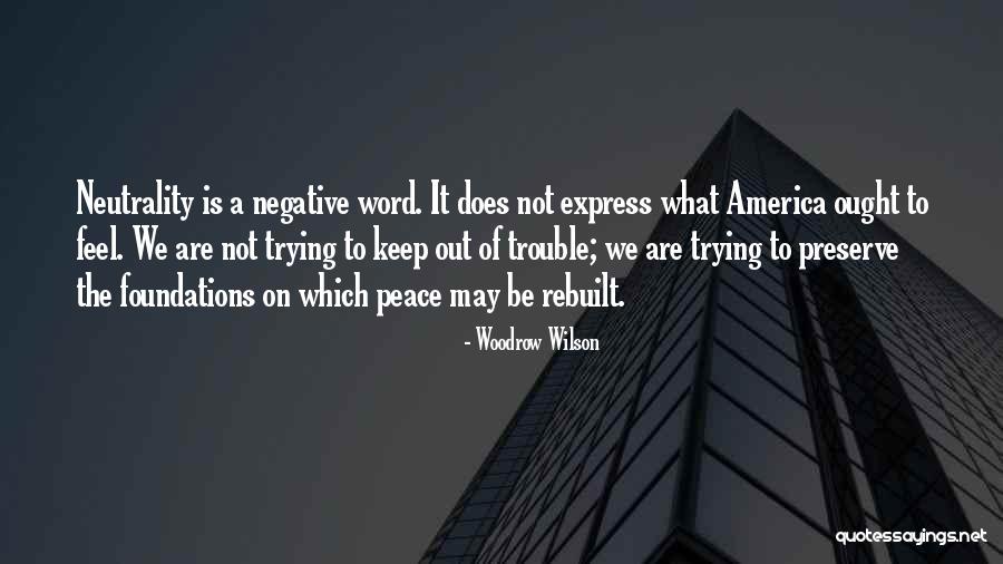 Trells Quotes By Woodrow Wilson Trells Quotes By Woodrow Wilson