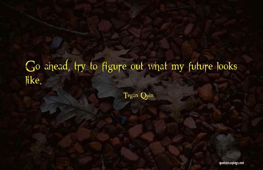 Tremasi Vineyards Quotes By Tegan Quin Tremasi Vineyards Quotes By Tegan Quin