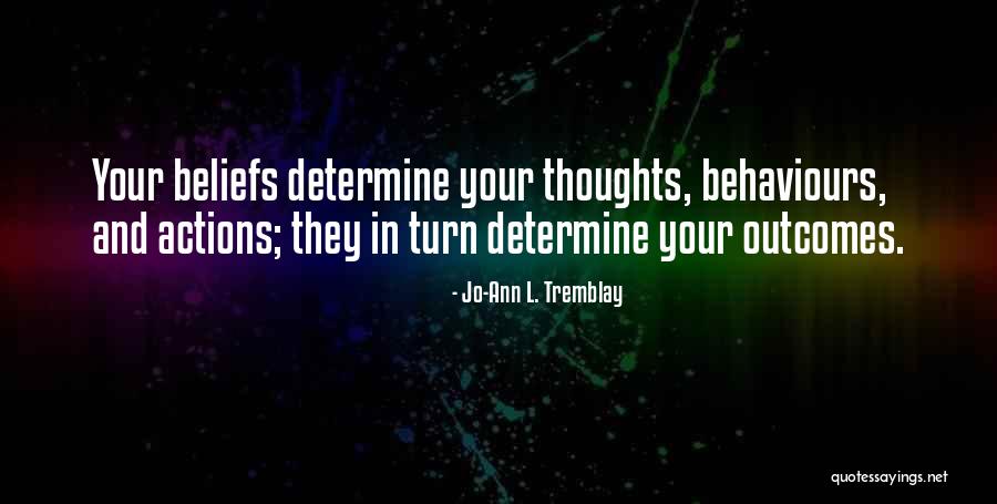 Tremblay Quotes By Jo-Ann L. Tremblay Tremblay Quotes By Jo-Ann L. Tremblay