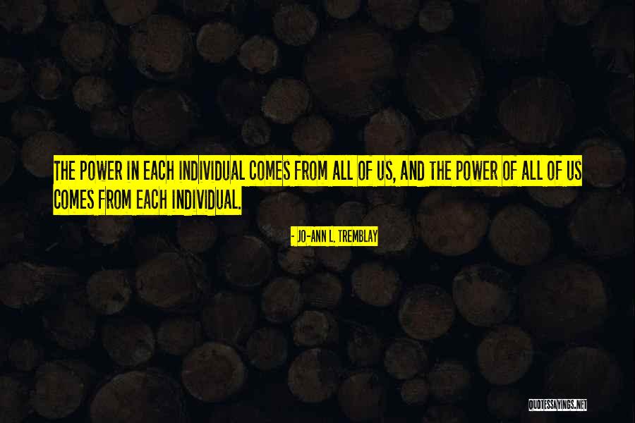 Tremblay Quotes By Jo-Ann L. Tremblay Tremblay Quotes By Jo-Ann L. Tremblay