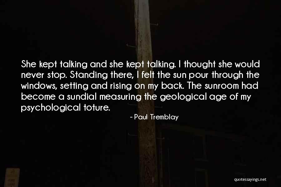 Tremblay Quotes By Paul Tremblay Tremblay Quotes By Paul Tremblay