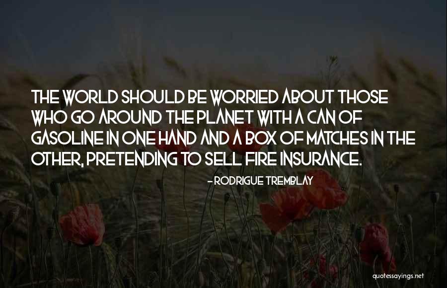 Tremblay Quotes By Rodrigue Tremblay Tremblay Quotes By Rodrigue Tremblay