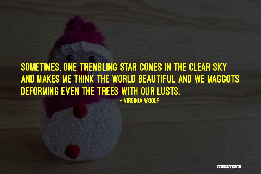 Trembling Trees Quotes By Virginia Woolf Trembling Trees Quotes By Virginia Woolf