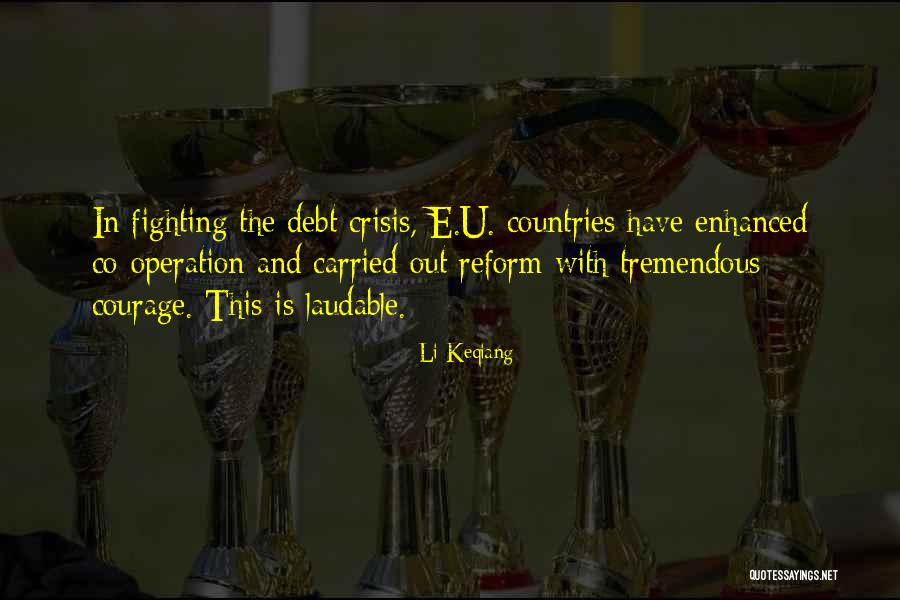 Tremendous Courage Quotes By Li Keqiang Tremendous Courage Quotes By Li Keqiang
