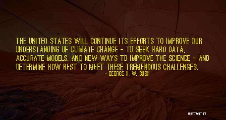Tremendous Effort Quotes By George H. W. Bush Tremendous Effort Quotes By George H. W. Bush