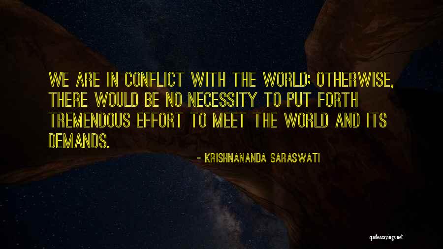 Tremendous Effort Quotes By Krishnananda Saraswati Tremendous Effort Quotes By Krishnananda Saraswati