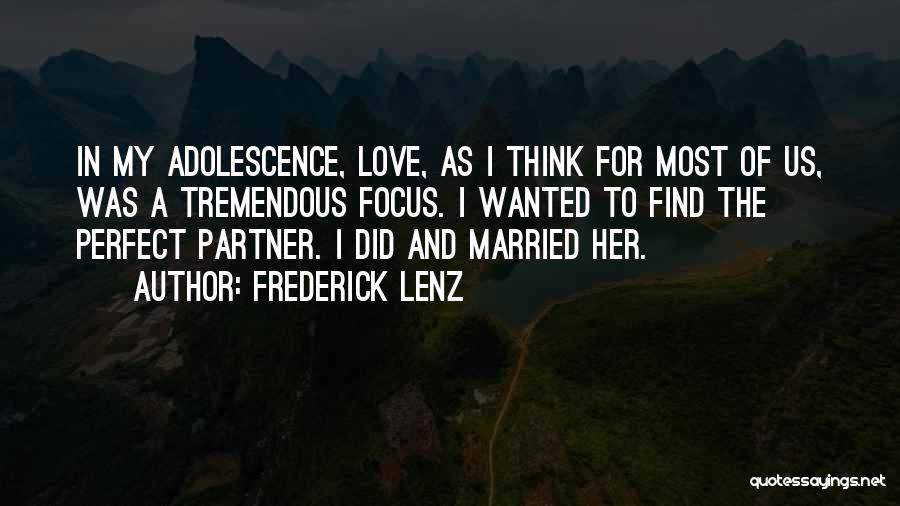 Tremendous Love Quotes By Frederick Lenz