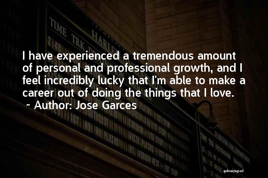 Tremendous Love Quotes By Jose Garces