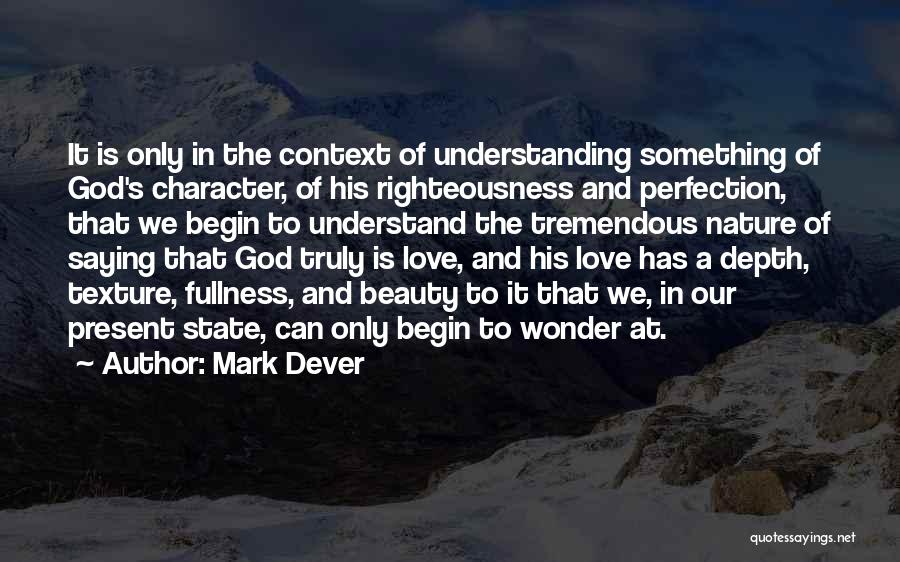 Tremendous Love Quotes By Mark Dever