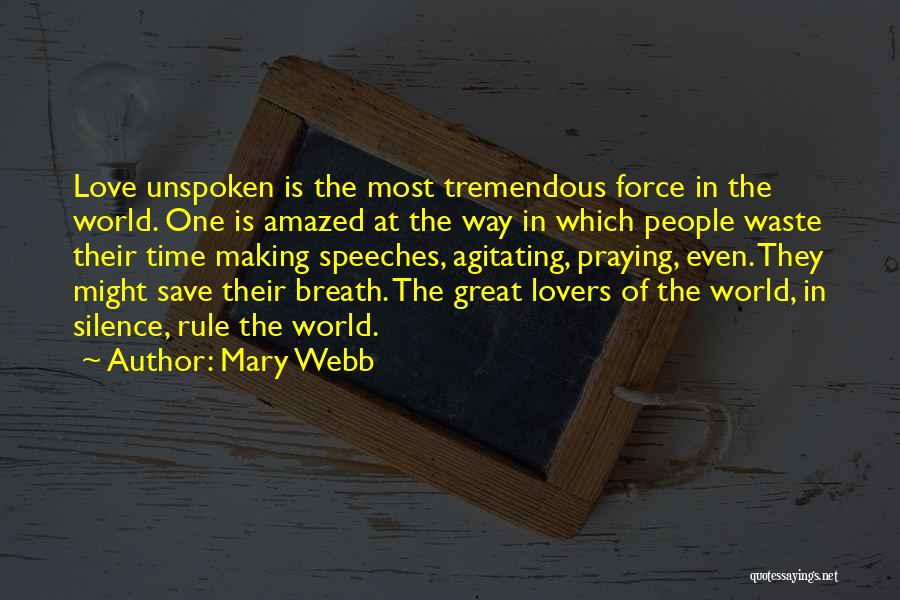 Tremendous Love Quotes By Mary Webb