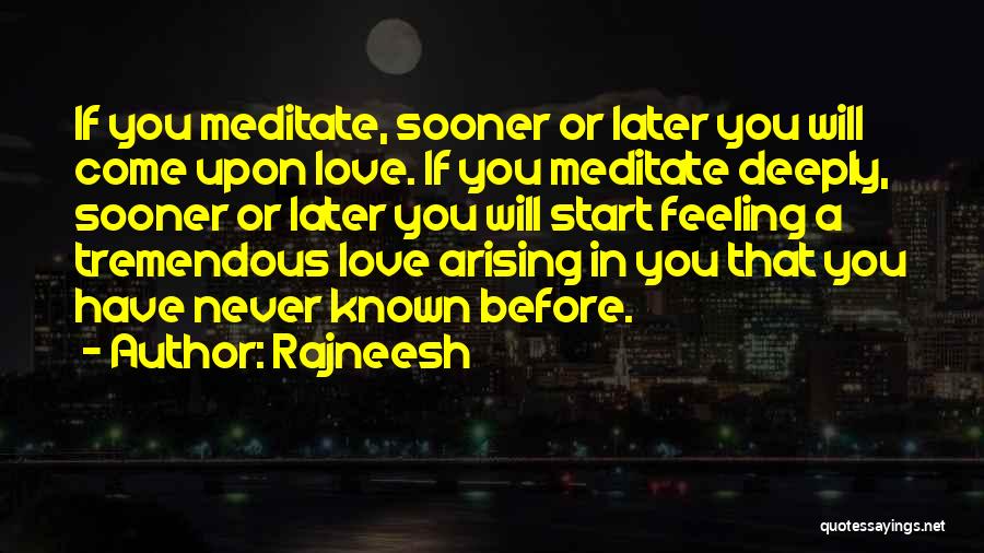 Tremendous Love Quotes By Rajneesh