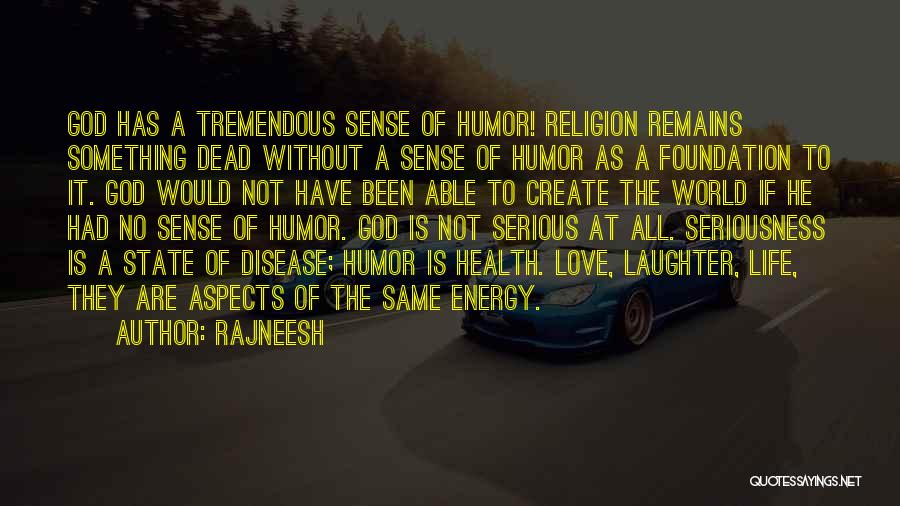 Tremendous Love Quotes By Rajneesh