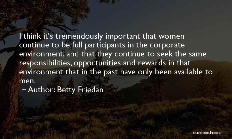 Tremendously Quotes By Betty Friedan