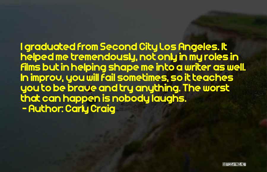 Tremendously Quotes By Carly Craig