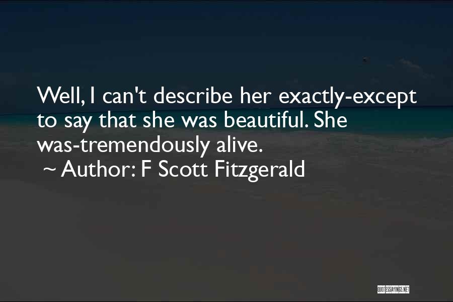 Tremendously Quotes By F Scott Fitzgerald