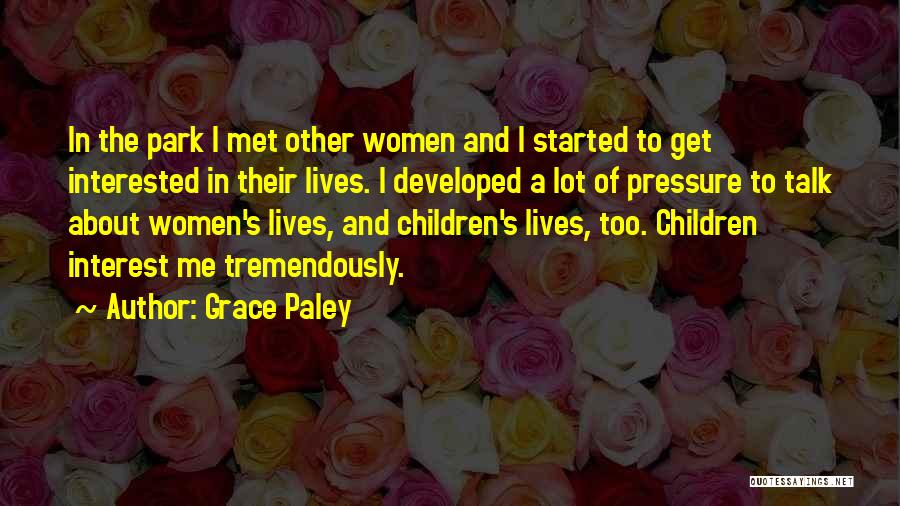 Tremendously Quotes By Grace Paley