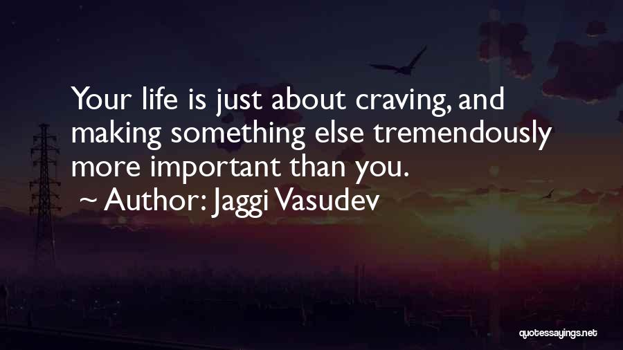 Tremendously Quotes By Jaggi Vasudev