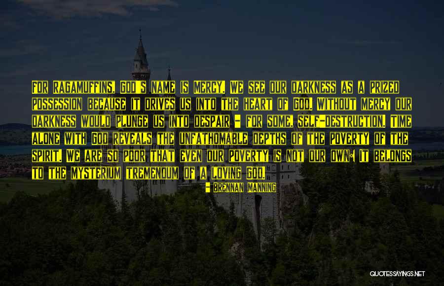 Tremendum Mysterium Quotes By Brennan Manning Tremendum Mysterium Quotes By Brennan Manning