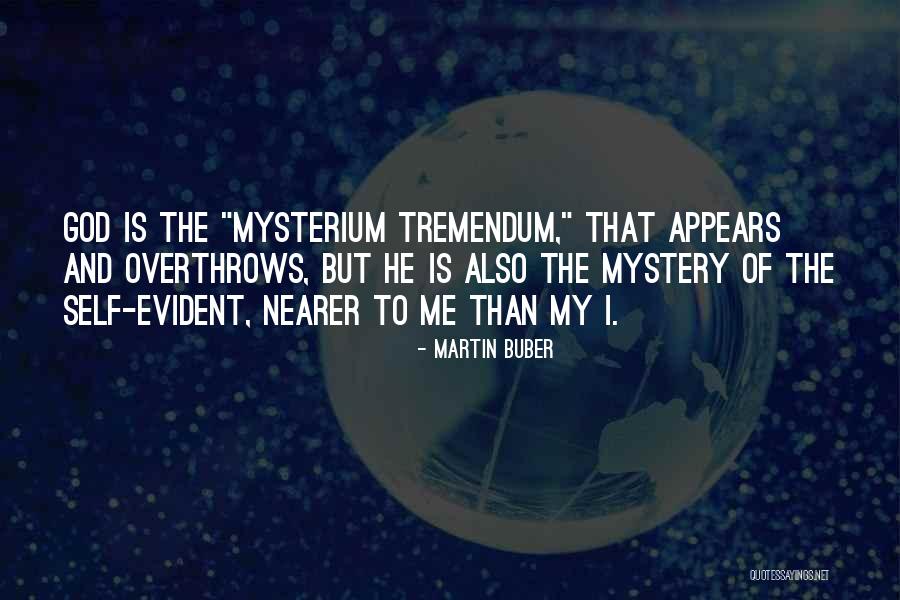 Tremendum Mysterium Quotes By Martin Buber Tremendum Mysterium Quotes By Martin Buber