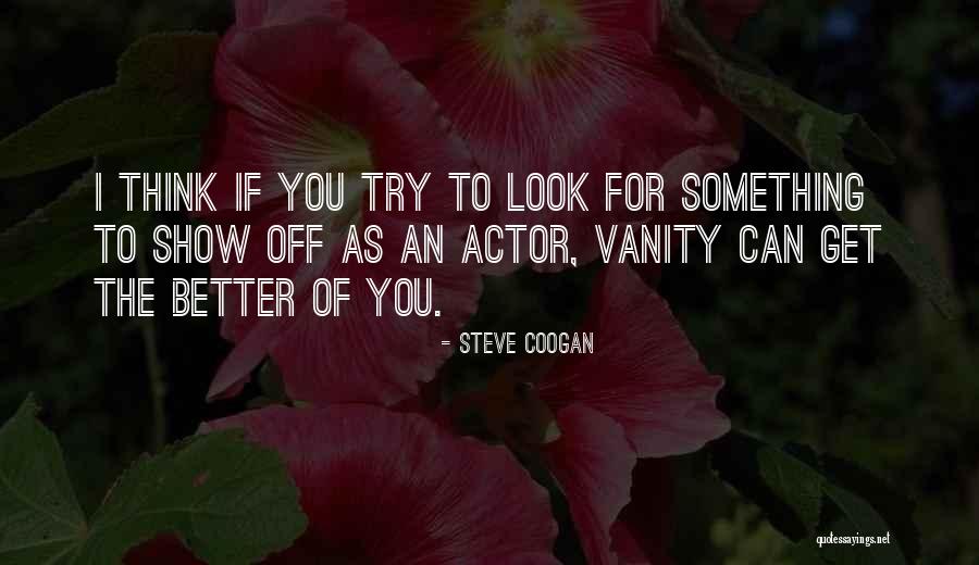 Tremens Alcohol Quotes By Steve Coogan Tremens Alcohol Quotes By Steve Coogan