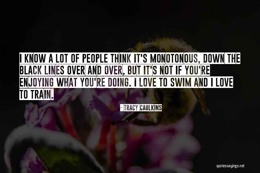 Tremerz Quotes By Tracy Caulkins Tremerz Quotes By Tracy Caulkins