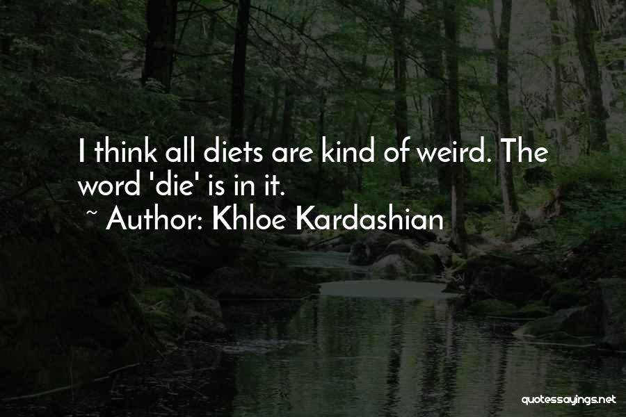 Tremiti Islands Quotes By Khloe Kardashian