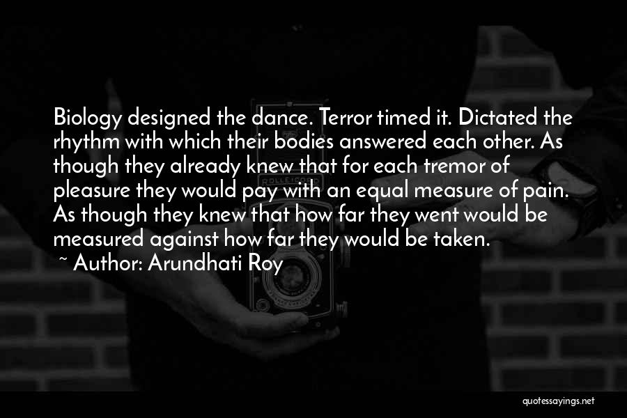 Tremor Quotes By Arundhati Roy