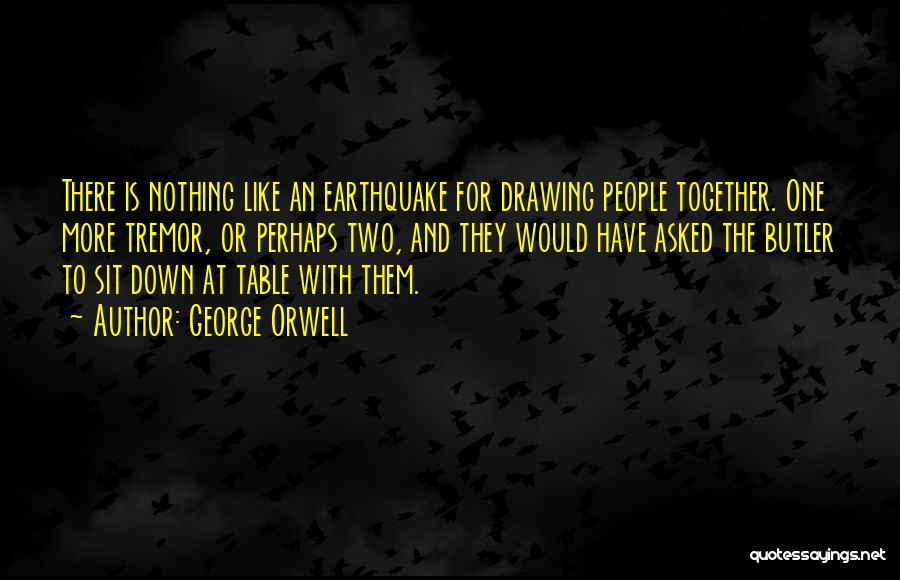 Tremor Quotes By George Orwell