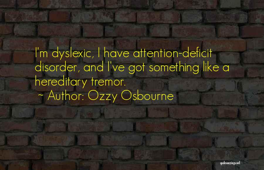 Tremor Quotes By Ozzy Osbourne