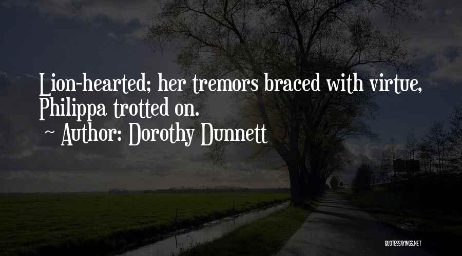 Tremors 4 Quotes By Dorothy Dunnett