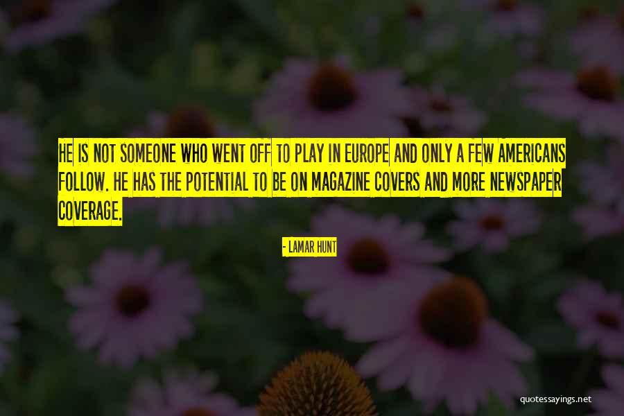 Tremper High Quotes By Lamar Hunt Tremper High Quotes By Lamar Hunt