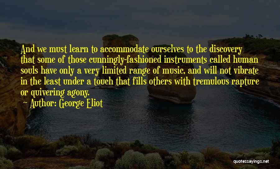 Tremulous Quotes By George Eliot