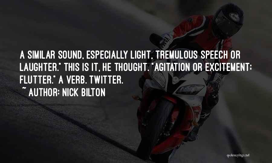 Tremulous Quotes By Nick Bilton