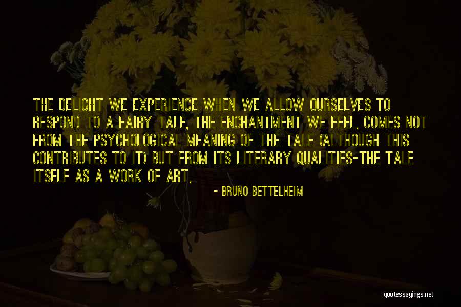 Tremurat Quotes By Bruno Bettelheim Tremurat Quotes By Bruno Bettelheim