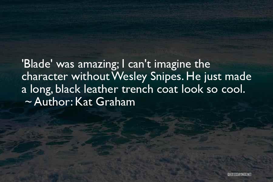 Trench Coat Quotes By Kat Graham